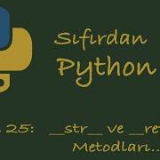 Sıfırdan Python Dersleri Ders 25 OOP Str Ve Repr Metodları