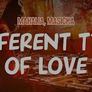Mahalia Masicka Different Type Of Love Lyric Video