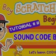 Scratch Tutorial 11 Learn Sound Code Blocks For Beginners English Scratch English