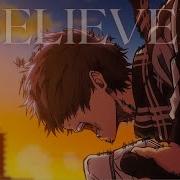 Believer AMV Anime Mix