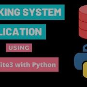 Banking System Application Using SQlite3 With Python