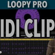 Loopy Pro V2 Tutorial 42 Intro To MIDI Clip