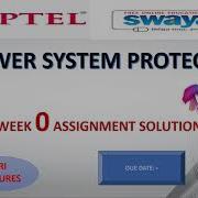 WEEK 0 POWER SYSTEM PROTECTION ASSIGNMENT SOLUTION