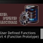 Functions Part 4 Function Prototype