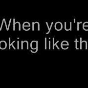 Westlife When You Re Looking Like That With Lyrics