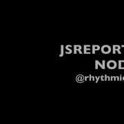 Using JsReport With NodeJs
