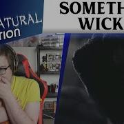 Supernatural 1x18 Something Wicked Reaction