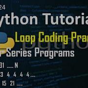Number Series Programs In Python Loop Code Practice Python Tutorial In Hindi 24
