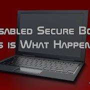 I Disabled Secure Boot This Is What Happened