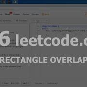 Разбор задачи 836 Leetcode Com Rectangle Overlap Решение на C