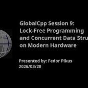 Lock Free Programming And Concurrent Data Structures On Modern Hardware