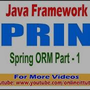 Java Framework Tutorial Spring ORM Part 1 Onlineit Tutorials