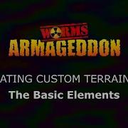 Worms Armageddon Custom Terrain Basic Elements