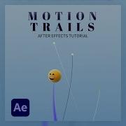 Best Motion Trails In After Effects Expression Tutorial With Free Animation Preset