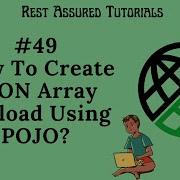 49 Rest Assured How To Create JSON Array Payload Using POJO