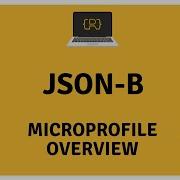 JSON B JSON Binding Getting Started With MicroProfile