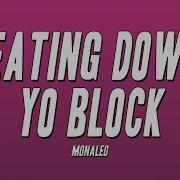 Monaleo Beating Down Yo Block Lyrics