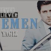 YAGIZ EGEMEN BELIEVER HD