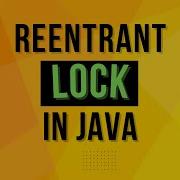 What Is Reentrant Lock In Java Complete Multithreading Tutorial Series Ep 26