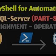 Assignment Operator Power Shell For Automation Of SQL Server
