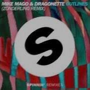 Mike Mago Dragonette Outlines Zonderling Remix Official