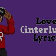 XXXTENTACION Love Interlude Lyrics