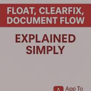 Mastering Float Clearfix Document Flow In CSS Explained Simply