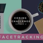 Coding Challenge 2 Facetracking Music And More