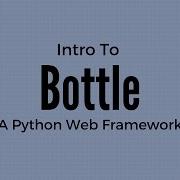 An Introduction To The Bottle Web Framework For Python
