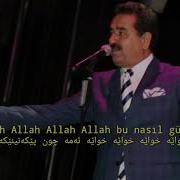 IBRAHIM TATLISES ALLAH ALLAH BU NASIL SEVMEK SUBTITLE KURDISH ŞARKI SOZLERI