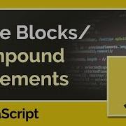 Code Blocks Compound Statements In JavaScript