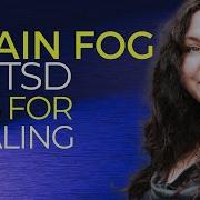 Overcoming Brain Fog After Narcissistic Abuse C Ptsd Recovery