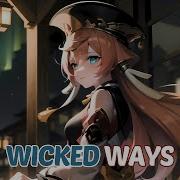 Nightcore Wicked Ways Lyrics