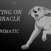 Waiting On A Miracle OC ANIMATIC