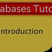 Introduction To Databases Database Tutorial 1