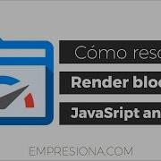Eliminate Render Blocking JavaScript And CSS Cómo Resolverlo PageSpeed