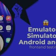 Testing With Emulators Simulators Android And IOS Locally Frontend Engineering Explained