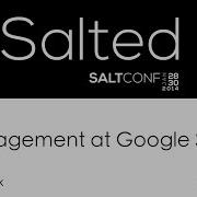 SaltConf14 Brendan Burns Google Management At Google Scale