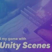 How I Shipped My Game On Switch With 196 Unity Scenes
