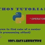 PYTHON TUTORIAL PROGRAM 5 TO FIND CUBE OF A NUMBER