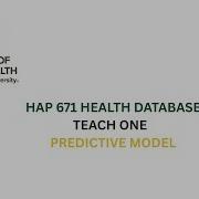 MAJ S HAP 671 Module 7 Predictive Model Teach One