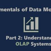 Fundamentals Of Data Modeling Part 2 Understanding OLAP Systems