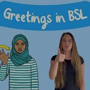 How To Sign Greetings In British Sign Language BSL