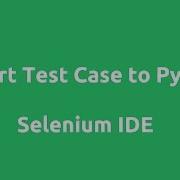 Python Test Case Using Selenium IDE
