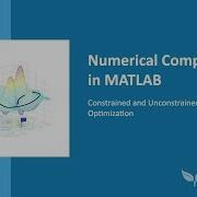Constrained And Unconstrained Nonlinear Optimization In MATLAB