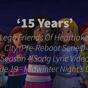 15 Years Lego Friends Song Lyric Video Old Series Ep19 Midwinter Night S Dream