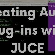 Creating Audio Plug Ins With JUCE