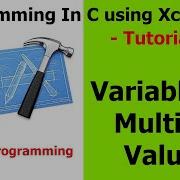 PROGRAMMING IN C Xcode Tutorial 2 Variables Multiple Values