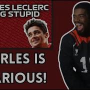 Charles Leclerc BEING STUPID For 15 MINUTES F1 Reaction