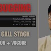 Understand The Call Stack In VSCode Debugger Python Debugging Tutorial Lecture 3